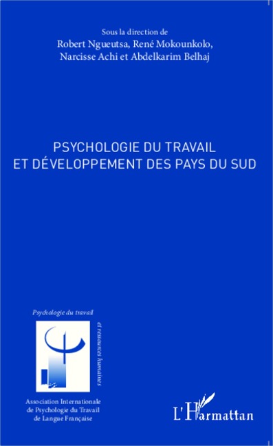 Psychologie du travail et développement des pays du sud - Mokounkolo, Ngueutsa, Achi, Belhaj