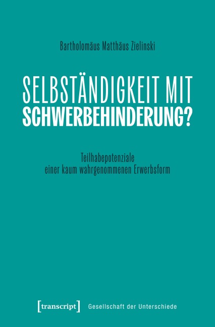 Selbständigkeit mit Schwerbehinderung? - Bartholomäus Matthäus Zielinski