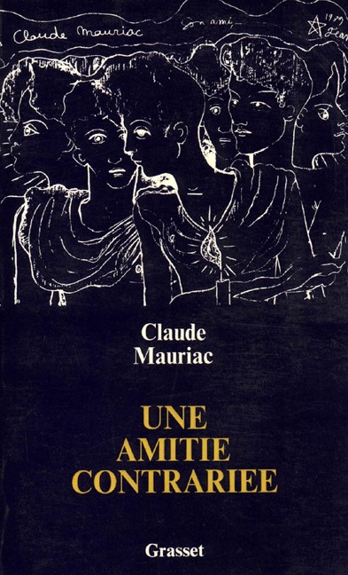 Une amitié contrariée - Claude Mauriac