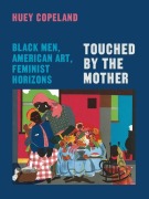 Cover-Bild zum Titel 'Touched by the Mother' von 'Huey Copeland'