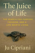 Cover-Bild zum Titel 'The Juice of Life' von 'Ju Cipriani'