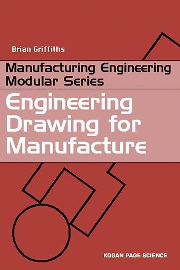 Engineering Drawing for Manufacture - Brian Griffiths