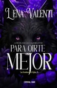 PARA OÍRTE MEJOR (Las sombras del Alpha II) - Lena Valenti