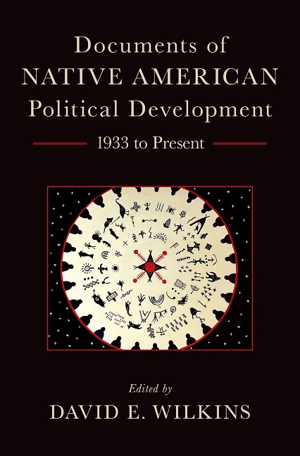 Documents of Native American Political Development - David E. Wilkins