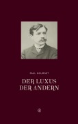 Cover-Bild zum Titel 'Der Luxus der Anderen' von 'Paul Bourget'