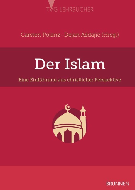 Der Islam: Eine Einführung aus christlicher Perspektive - Carsten Polanz, Dejan Azdajic