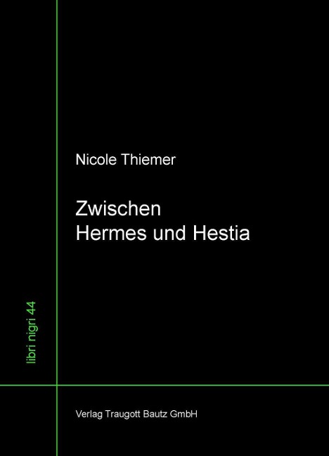Zwischen Hermes und Hestia - Nicole Thiemer