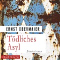 Cover-Bild zum Titel 'Tödliches Asyl' von 'Ernst Obermaier'