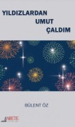 Cover-Bild zum Titel 'Yildizlardan Umut Caldim' von 'Bülent Öz'