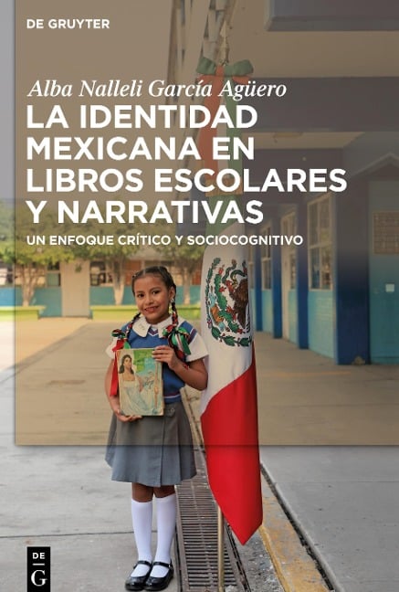 La identidad mexicana en libros escolares y narrativas - Alba Nalleli García Agüero