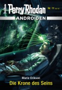 Cover-Bild zum Titel 'Androiden 11: Die Krone des Seins' von 'Marie Erikson'