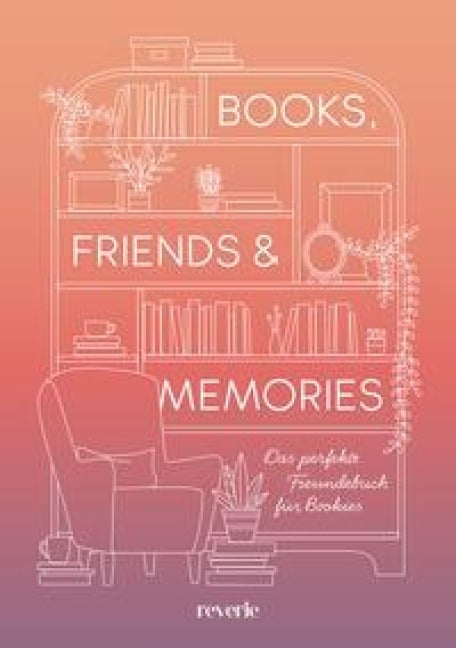 Books, Friends & Memories