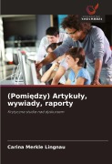 Cover-Bild zum Titel '(Pomi¿dzy) Artyku¿y, wywiady, raporty' von 'Carina Merkle Lingnau'