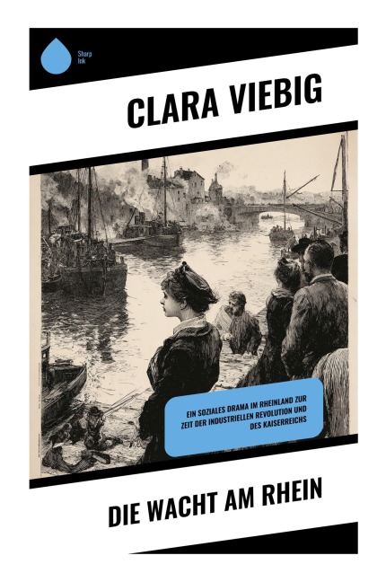 Die Wacht am Rhein - Clara Viebig
