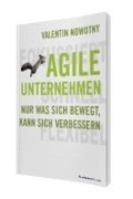Cover-Bild zum Titel 'AGILE UNTERNEHMEN - FOKUSSIERT, SCHNELL, FLEXIBEL' von 'Valentin Nowotny'