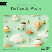 Cover-Bild zum Titel 'Die Tage der Woche' von 'Hans Christian Andersen'