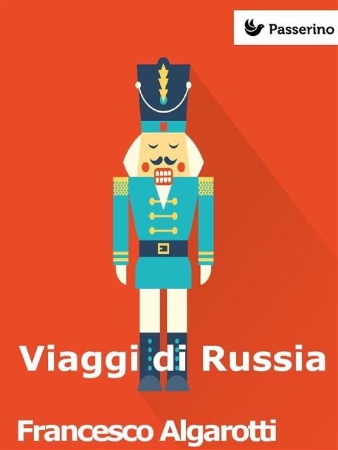 Viaggi di Russia - Francesco Algarotti