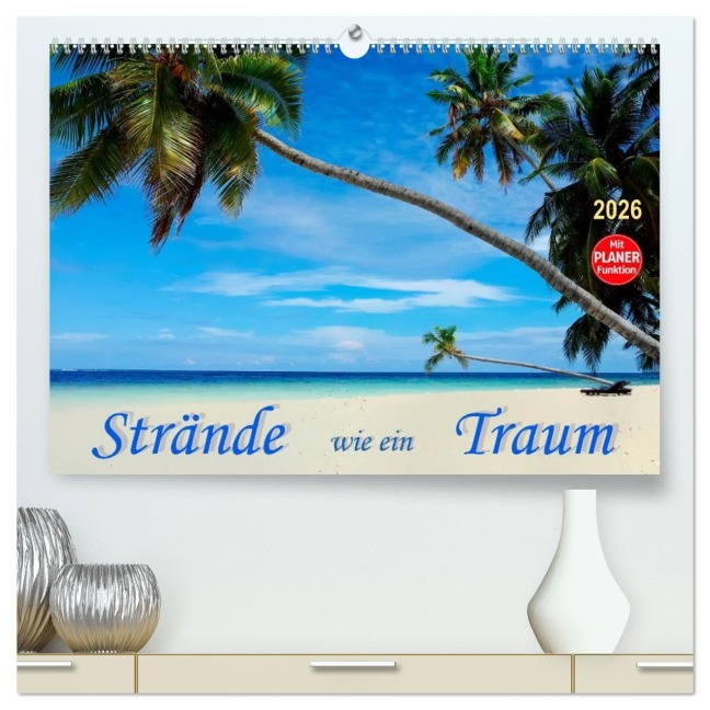 Strände wie ein Traum (hochwertiger Premium Wandkalender 2026 DIN A2 quer), Kunstdruck in Hochglanz - Peter Roder