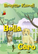 Bella und Caro - Brigitte Kaindl