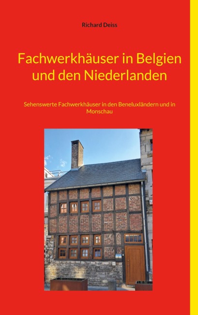 Fachwerkhäuser in Belgien und den Niederlanden - Richard Deiss
