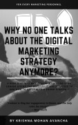 Cover-Bild zum Titel 'Why no one talks about Digital Marketing Strategy anymore?' von 'Krishna Mohan Avancha'