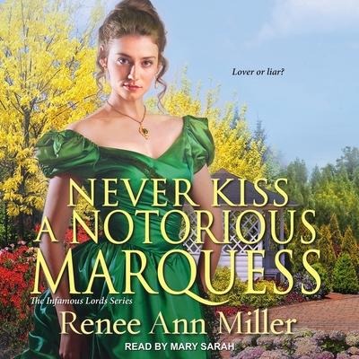 Never Kiss a Notorious Marquess Lib/E - Renee Ann Miller