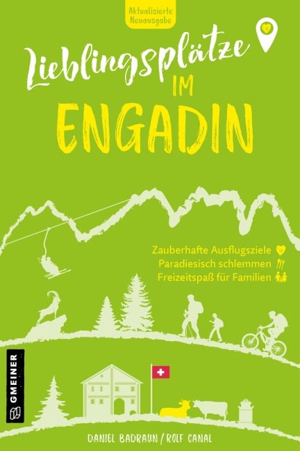 Lieblingsplätze im Engadin - Daniel Badraun, Rolf Canal