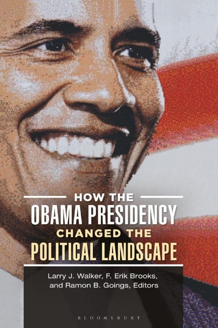 How the Obama Presidency Changed the Political Landscape - Larry Walker