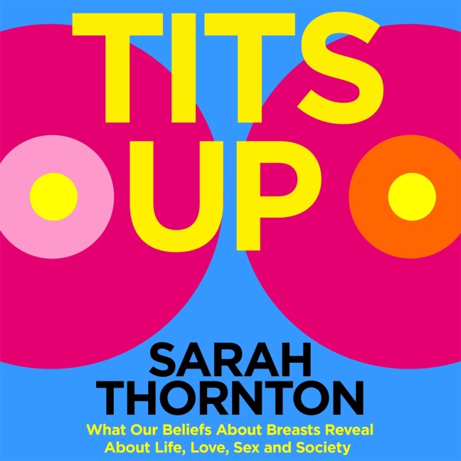 Tits Up - Sarah Thornton