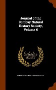 Cover-Bild zum Titel 'Journal of the Bombay Natural History Society, Volume 6' von ''