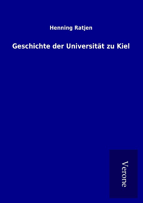 Geschichte der Universität zu Kiel - Henning Ratjen