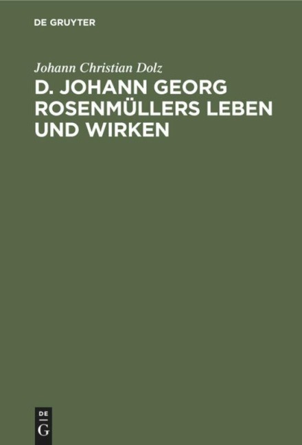 D. Johann Georg Rosenmüllers Leben und Wirken - Johann Christian Dolz