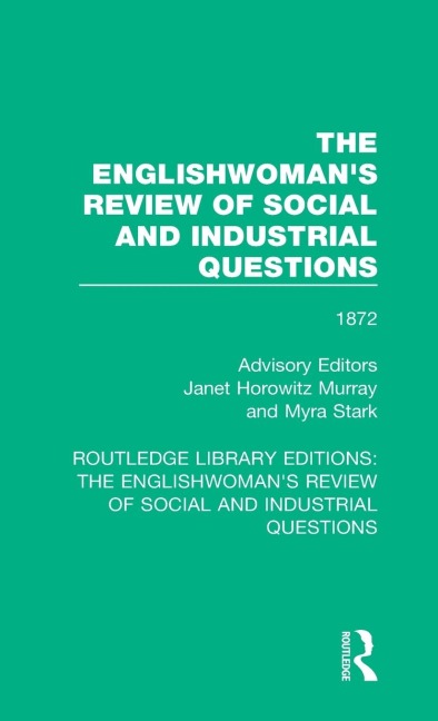 The Englishwoman's Review of Social and Industrial Questions - 