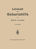 Lehrbuch der Geburtshilfe - Rud. Th. V. Jaschke