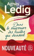 Cover-Bild zum Titel 'Dans le murmure des feuilles qui dansent' von 'Agnès Ledig'