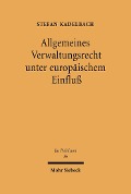 Cover-Bild zum Titel 'Allgemeines Verwaltungsrecht unter europäischem Einfluß' von 'Stefan Kadelbach'