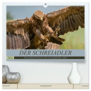Der Schreiadler (Clanga pomarina) - Deutschands kleinster und stark gefährdeter Adler. (hochwertiger Premium Wandkalender 2026 DIN A2 quer), Kunstdruck in Hochglanz - Arne Wünsche