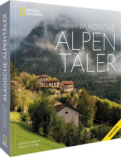 Magische Alpentäler - Eugen E. Hüsler
