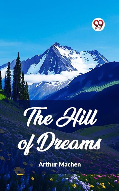 Hill Of Dreams - Arthur Machen