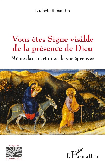 Vous êtes Signe visible de la présence de Dieu - Renaudin