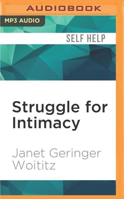 STRUGGLE FOR INTIMACY    M - Janet Geringer Woititz