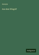 Cover-Bild zum Titel 'Aus dem Wingolf' von 'Anonym'