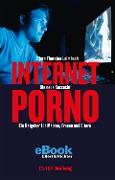 Internet-Porno - Die neue Sexsucht - Bjørn Thorsten Leimbach