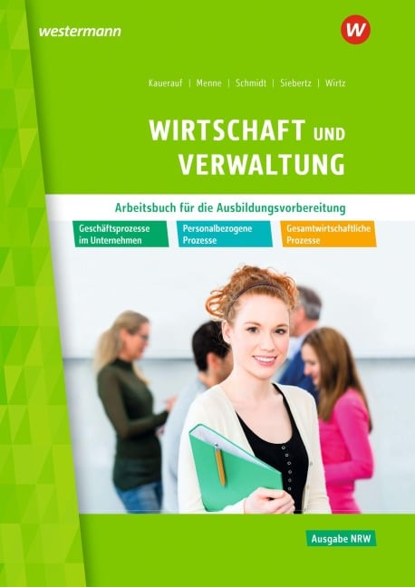 Wirtschaft und Verwaltung für die Ausbildungsvorbereitung in Nordrhein-Westfalen - Thomas Wirtz, Christian Schmidt, Sarah-Katharina Siebertz, Jörn Menne, Ingo Schaub