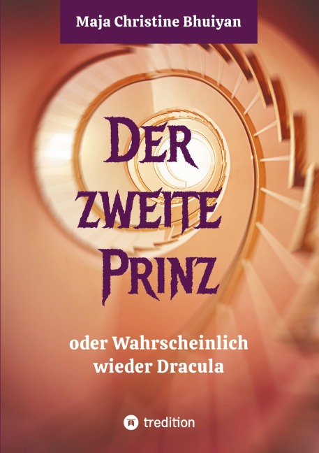 Der zweite Prinz oder wahrscheinlich wieder Dracula - Maja Christine Bhuiyan