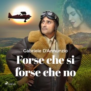 Cover-Bild zum Titel 'Forse che si forse che no' von 'Gabriele D'Annunzio'