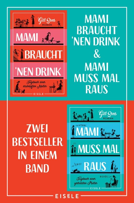 Mami braucht 'nen Drink & Mami muss mal raus - Gill Sims