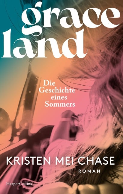 Graceland - Die Geschichte eines Sommers - Kristen Mei Chase