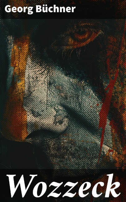 Wozzeck - Georg Büchner