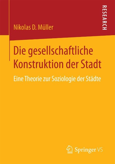 Die gesellschaftliche Konstruktion der Stadt - Nikolas D Müller